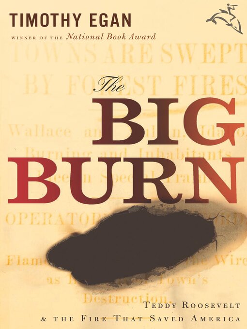 Title details for The Big Burn by Timothy Egan - Available
